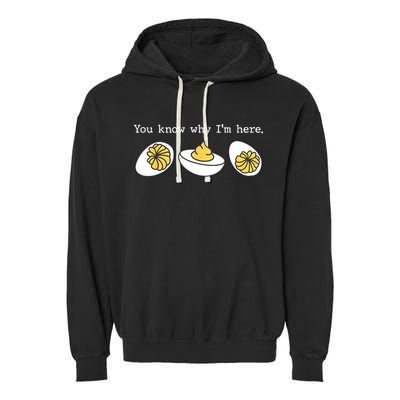 Thanksgiving Dinner You Know Why IM Here Deviled Egg Garment-Dyed Fleece Hoodie