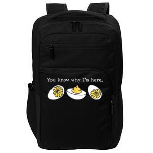 Thanksgiving Dinner You Know Why IM Here Deviled Egg Impact Tech Backpack