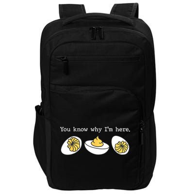 Thanksgiving Dinner You Know Why IM Here Deviled Egg Impact Tech Backpack