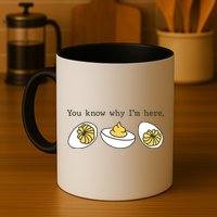 Thanksgiving Dinner You Know Why IM Here Deviled Egg Mug