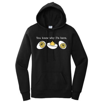 Thanksgiving Dinner You Know Why IM Here Deviled Egg Women's Pullover Hoodie