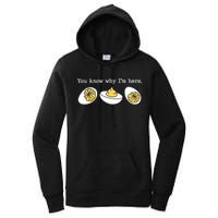 Thanksgiving Dinner You Know Why IM Here Deviled Egg Women's Pullover Hoodie
