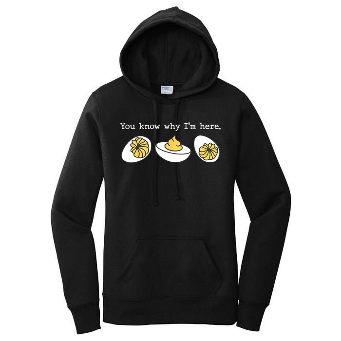 Thanksgiving Dinner You Know Why IM Here Deviled Egg Women's Pullover Hoodie