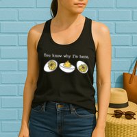 Thanksgiving Dinner You Know Why IM Here Deviled Egg Womens Tank Top