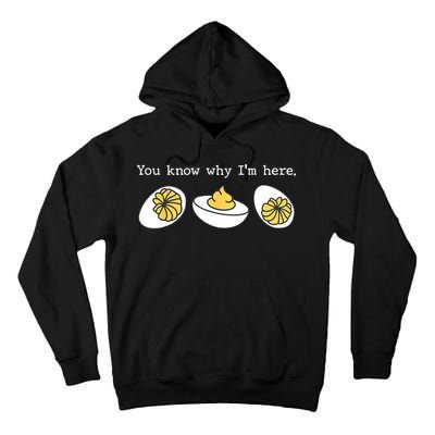 Thanksgiving Dinner You Know Why IM Here Deviled Egg Tall Hoodie
