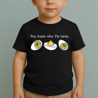 Thanksgiving Dinner You Know Why IM Here Deviled Egg Toddler T-Shirt