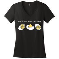 Thanksgiving Dinner You Know Why IM Here Deviled Egg Women's V-Neck T-Shirt