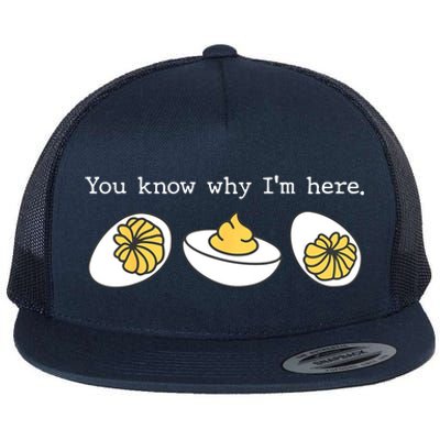 Thanksgiving Dinner You Know Why IM Here Deviled Egg Flat Bill Trucker Hat