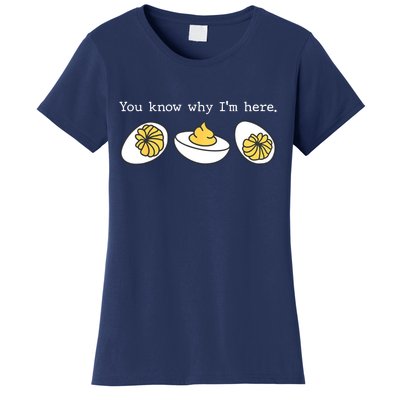 Thanksgiving Dinner You Know Why IM Here Deviled Egg Women's T-Shirt