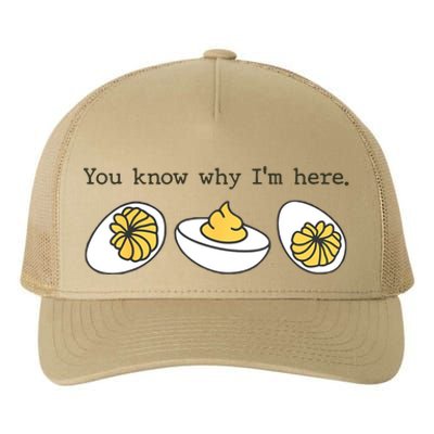 Thanksgiving Dinner You Know Why IM Here Deviled Egg Yupoong Adult 5-Panel Trucker Hat