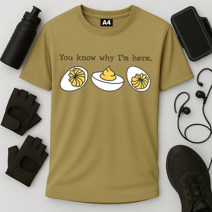 Thanksgiving Dinner You Know Why IM Here Deviled Egg Performance Shirt