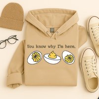 Thanksgiving Dinner You Know Why IM Here Deviled Egg Hoodie