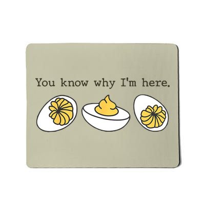 Thanksgiving Dinner You Know Why IM Here Deviled Egg Mousepad