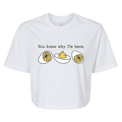 Thanksgiving Dinner You Know Why IM Here Deviled Egg Bella+Canvas Jersey Crop Tee