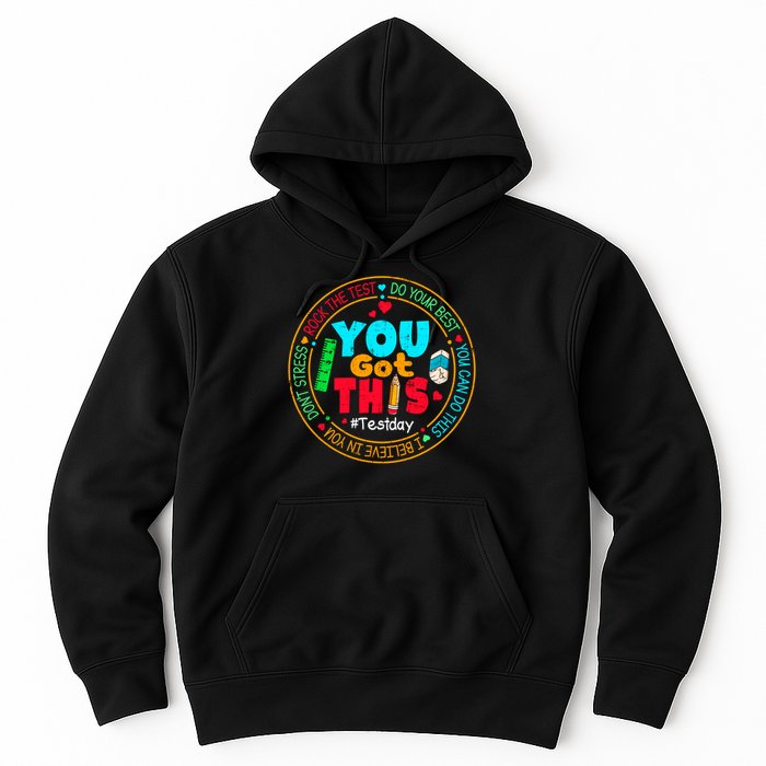 Test Day You Got This Rock The Test Testing Day Hoodie