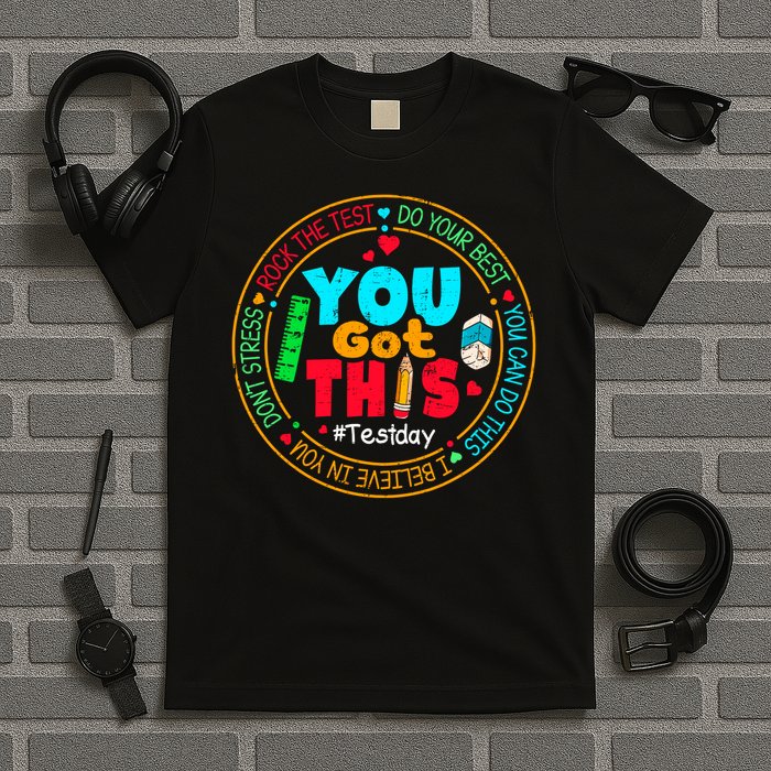 Test Day You Got This Rock The Test Testing Day T-Shirt