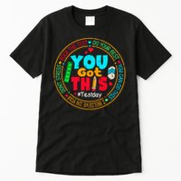 Test Day You Got This Rock The Test Testing Day Tall T-Shirt