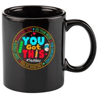 Test Day You Got This Rock The Test Testing Day 11oz C Handle Ceramic Mug