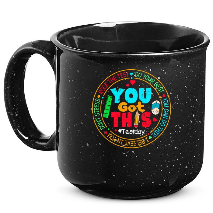Test Day You Got This Rock The Test Testing Day 15oz Campfire Ceramic Mug