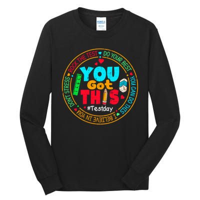 Test Day You Got This Rock The Test Testing Day Tall Long Sleeve T-Shirt