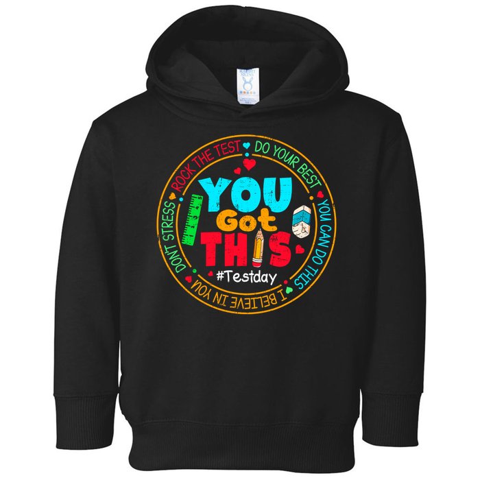 Test Day You Got This Rock The Test Testing Day Toddler Hoodie