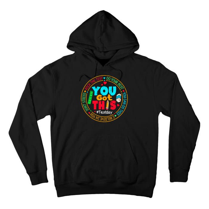 Test Day You Got This Rock The Test Testing Day Tall Hoodie