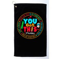 Test Day You Got This Rock The Test Testing Day Golf Towel
