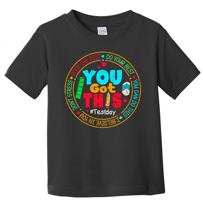 Test Day You Got This Rock The Test Testing Day Toddler T-Shirt