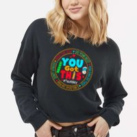 Test Day You Got This Rock The Test Testing Day Cropped Pullover Crew