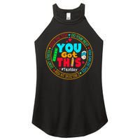 Test Day You Got This Rock The Test Testing Day Women's Perfect Tri Rocker Tank