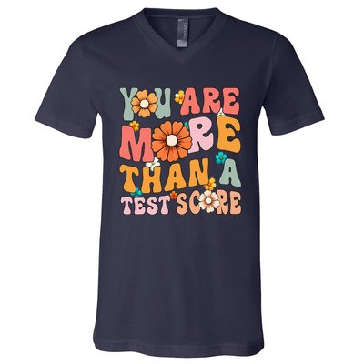 Testing Day You Are More Than A Test Score Teacher Test Day V-Neck T-Shirt