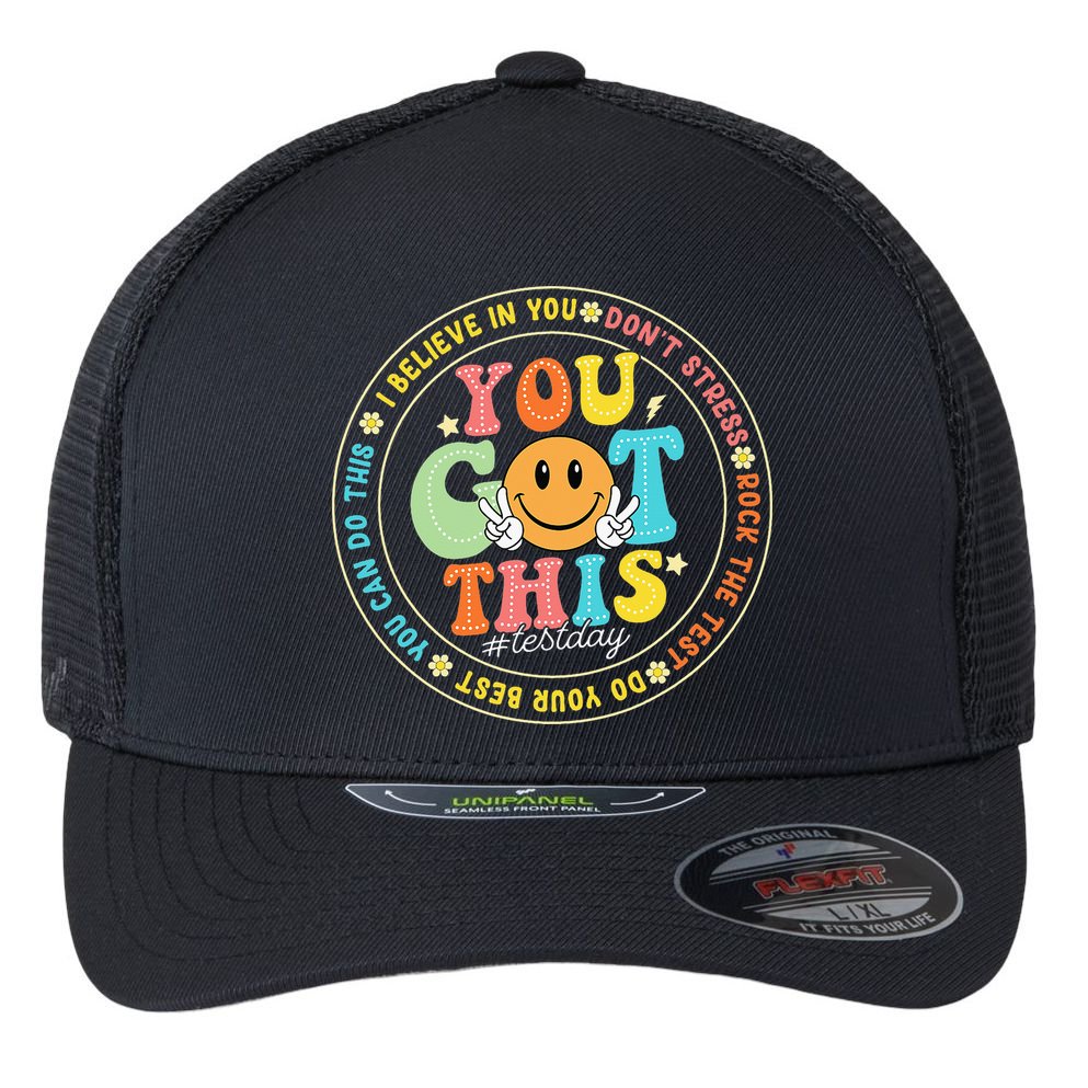 Test Day You Got This Rock The Test Teacher Testing Day Flexfit Unipanel Trucker Cap