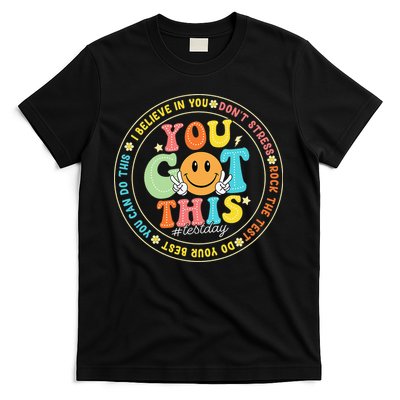 Test Day You Got This Rock The Test Teacher Testing Day T-Shirt