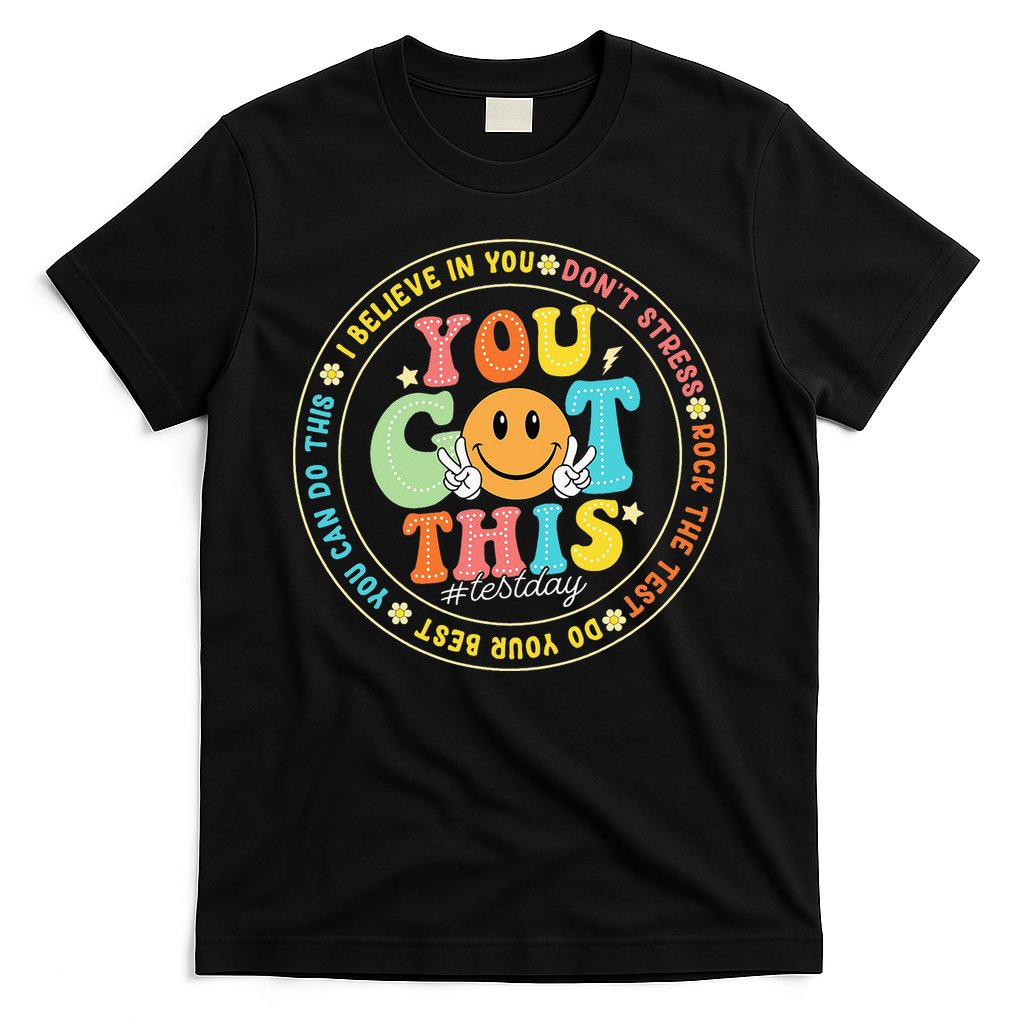 Test Day You Got This Rock The Test Teacher Testing Day T-Shirt