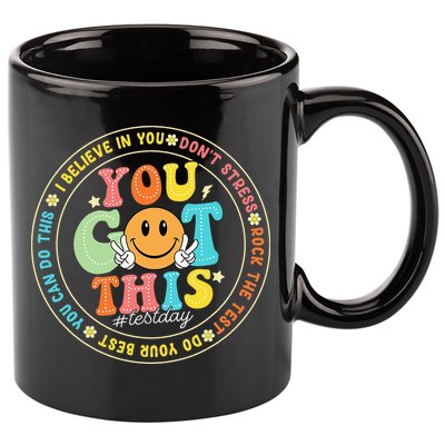 Test Day You Got This Rock The Test Teacher Testing Day 11oz C Handle Ceramic Mug