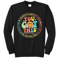 Test Day You Got This Rock The Test Teacher Testing Day Tall Sweatshirt