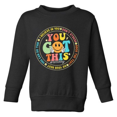 Test Day You Got This Rock The Test Teacher Testing Day Toddler Sweatshirt