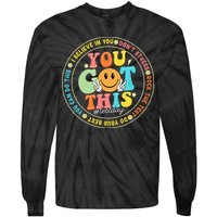 Test Day You Got This Rock The Test Teacher Testing Day Tie-Dye Long Sleeve Shirt