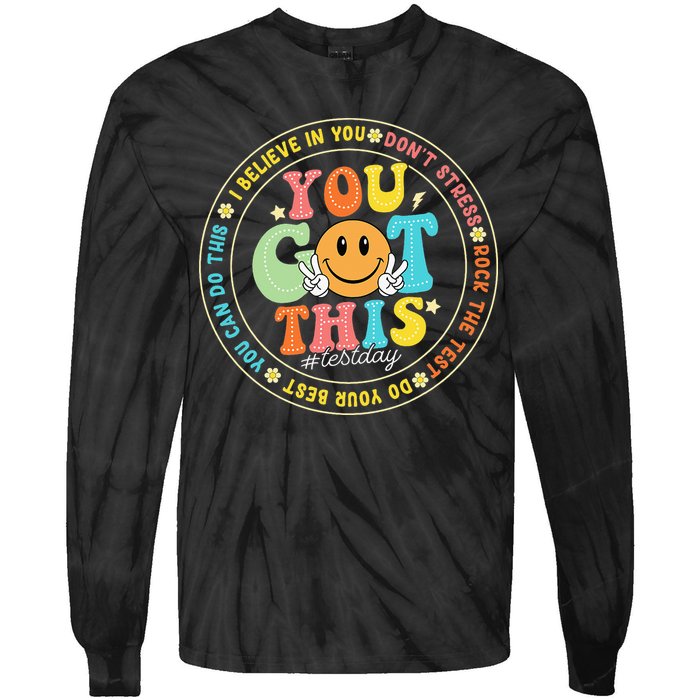 Test Day You Got This Rock The Test Teacher Testing Day Tie-Dye Long Sleeve Shirt