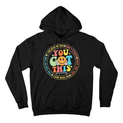 Test Day You Got This Rock The Test Teacher Testing Day Tall Hoodie