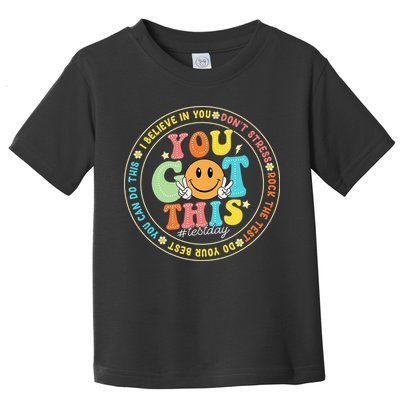 Test Day You Got This Rock The Test Teacher Testing Day Toddler T-Shirt