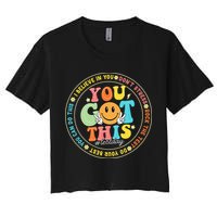 Test Day You Got This Rock The Test Teacher Testing Day Crop Top