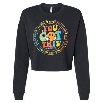 Test Day You Got This Rock The Test Teacher Testing Day Cropped Pullover Crew