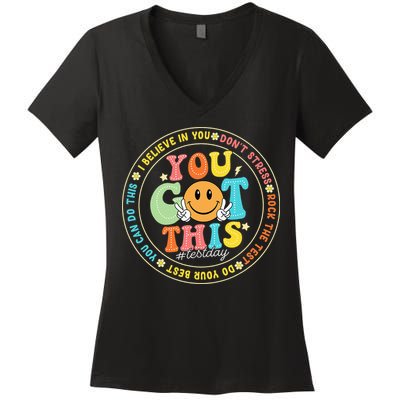 Test Day You Got This Rock The Test Teacher Testing Day Women's V-Neck T-Shirt