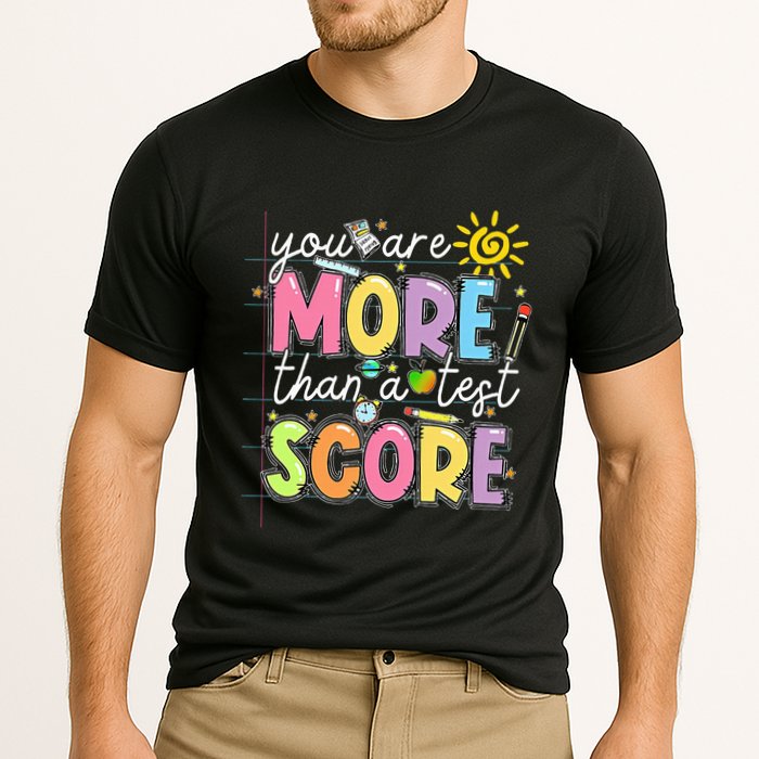 Test Day You Are More Than A Test Score Rock The Test Performance Shirt