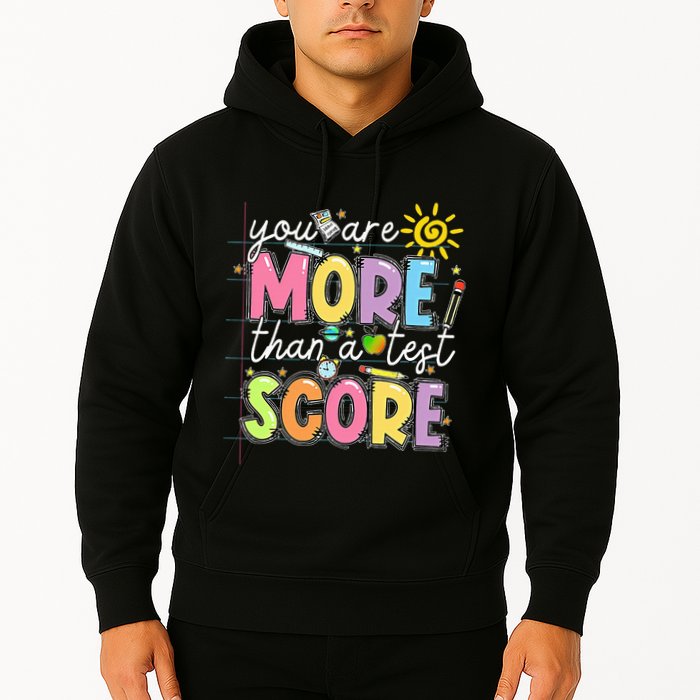 Test Day You Are More Than A Test Score Rock The Test Hoodie