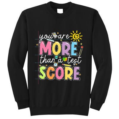 Test Day You Are More Than A Test Score Rock The Test Sweatshirt