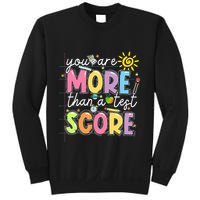 Test Day You Are More Than A Test Score Rock The Test Sweatshirt