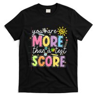 Test Day You Are More Than A Test Score Rock The Test T-Shirt