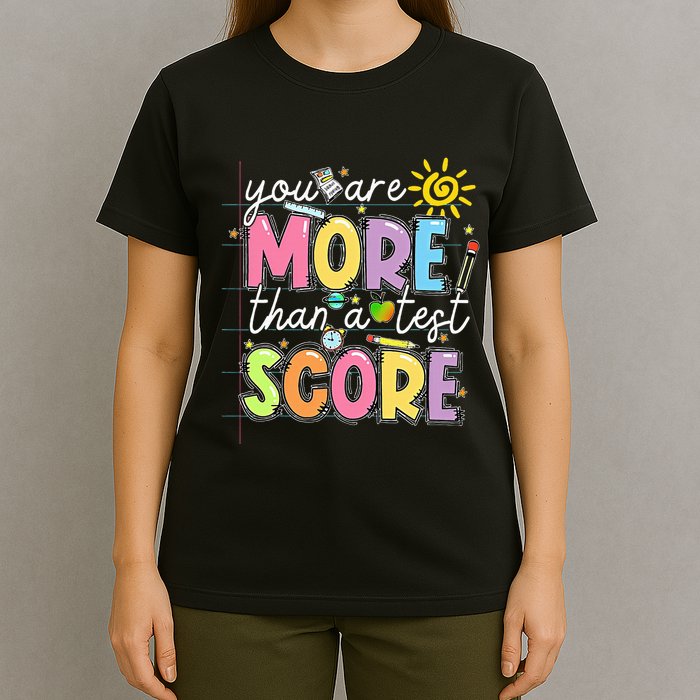 Test Day You Are More Than A Test Score Rock The Test T-Shirt